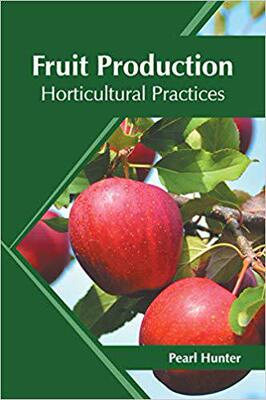 【预售】Fruit Production: Horticultural Practices