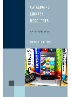 预订 Cataloging Library Resources: An Introduction: 9781442274860