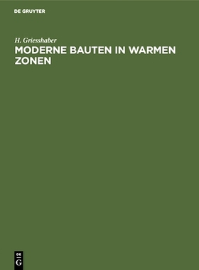 预订 Moderne Bauten in warmen Zonen: Beiträge zur Hygiene des Bauwesens, dargestellt an den Entwürfen für ein Tropen-