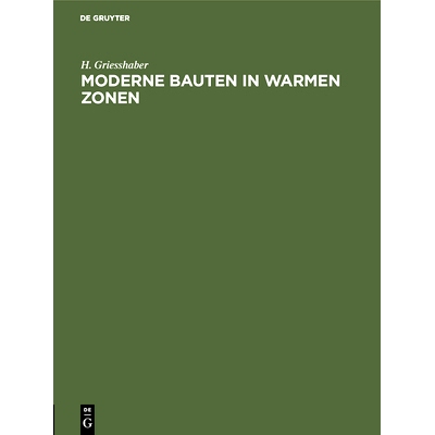 预订 Moderne Bauten in warmen Zonen: Beiträge zur Hygiene des Bauwesens, dargestellt an den Entwürfen für ein Tropen-