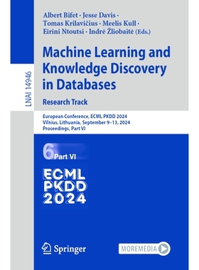 预订 Machine Learning and Knowledge Discovery in Databases: European Conference, ECML PKDD 2024, Vilnius, Lithuania, Sep