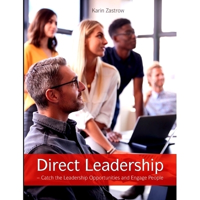 预订 Direct Leadership: Catch the Leadership Opportunities and Engage People: 9788743011958
