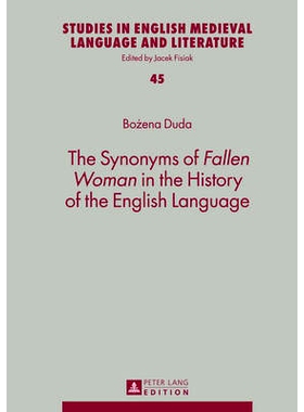 预订 The Synonyms of «Fallen Woman» in the History of the English Language: 9783631644508