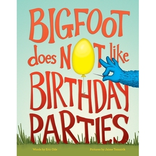 Not Does Like Birthday 9781632170040 预订 Parties Bigfoot