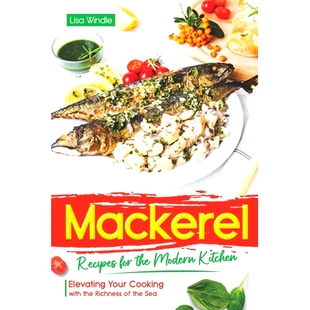 the Elevating Mackerel for 9798321283950 预订 Richness Modern Recipes Cooking Your Kitchen Sea with