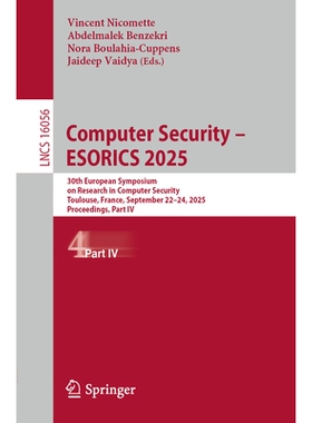 预订 Computer Security – ESORICS 2025: 30th European Symposium on Research in Computer Security, Toulouse, France, Sept