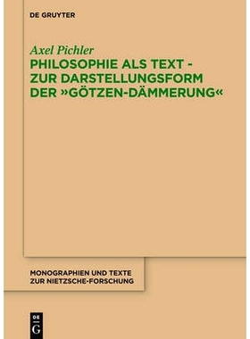 预订 Philosophie als Text - Zur Darstellungsform der Götzen-Dämmerung: 9783110363142