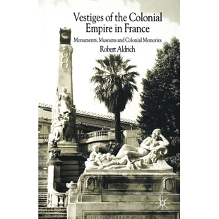 预订 Vestiges of Colonial Empire in France: 9781349516797