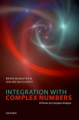 预售 Integration with Complex Numbers 9780192846433