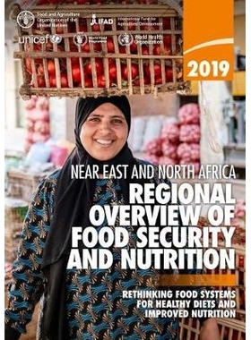 预订 Near East and North Africa - Regional Overview of Food Security and Nutrition 2019 近东和北非– 2019年粮食安全与营
