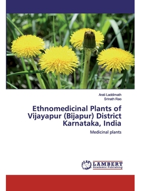 预订 Ethnomedicinal Plants of Vijayapur (Bijapur) District Karnataka, India:Medicinal plants: Medicinal plants 印度卡纳