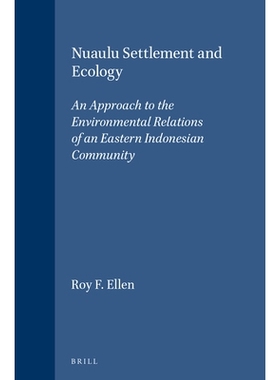预订 Nuaulu Settlement and Ecology: An Approach to the Environmental Relations of an Eastern Indonesian Community 努鲁鲁