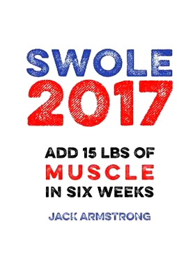 预订 Super Swole: Add 15 lbs of Muscle in Six Weeks: 9780993528811