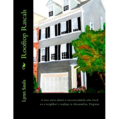 预订 Roof* Rascals: A true story about a raccoon family who lived on a nei*or’s roof* in Alexandria, Virginia: 97