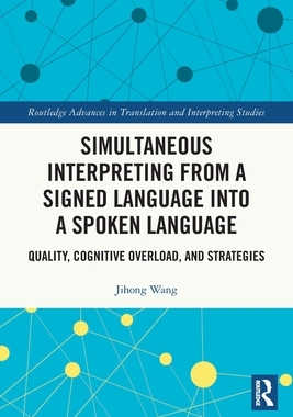 [预订]Simultaneous Interpreting from a Signed Language into a Spoken Language
