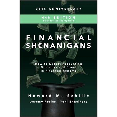 Financial Shenanigans: How to Detect Accounting Gimmicks and Fraud in Financial Reports 财务诡计：如何发财务报告中的