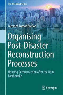 【预订】Organising Post-Disaster Reconstruction Processes:Housing Reconstruction after the Bam Earthquake