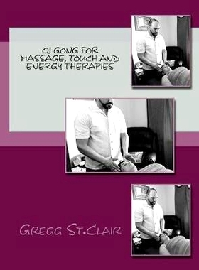 预订 Qi Gong for Massage, Touch and Energy Therapies: Discovering, Cultivating and Using Energy to Heal: 9781535547833