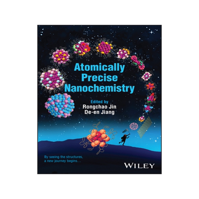 [预订]Atomically Precise Nanochemistry