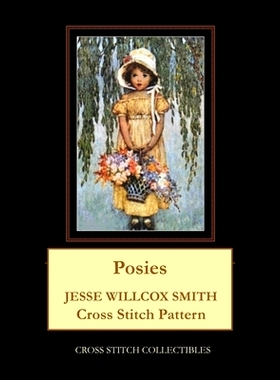 预订 Posies: Jesse Willcox Smith Cross Stitch Pattern: 9798674815549