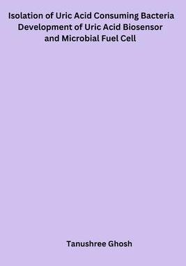 [预订]Isolation of Uric Acid Consuming Bacteria Development of Uric Acid Biosensor and Microbial Fuel Cell 9785741814468