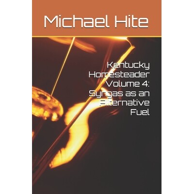 预订 Kentucky Homesteader Volume 4: Syngas as an Alternative Fuel 9798247804260