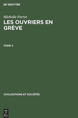 【预订】PERROT: LES OUVRIERS EN GRÈVE OUGR T II CISO 31 9783110985931