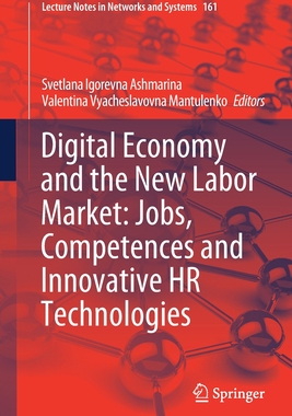 【预订】Digital Economy and the New Labor Market: Jobs, Competences and Innovative HR Technologies
