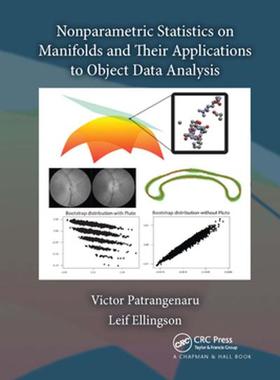 [预订]Nonparametric Statistics on Manifolds and Their Applications to Object Data Analysis 9780367737825