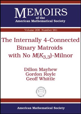 【预售】The Internally 4-Connected Binary Matroids with No $M(K_{3,3})$-Minor