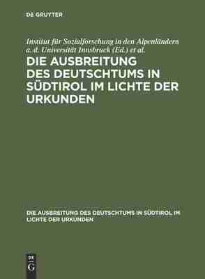 【预订】Ausbreitung des Deutschtums im Gebiete von Bozen und Meran, Teil 2:  9783486765649