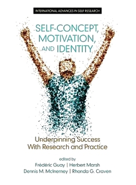 预订 Self-Concept, Motivation and Identity: Underpinning Success with Research and Practice (HC): 9781681231686