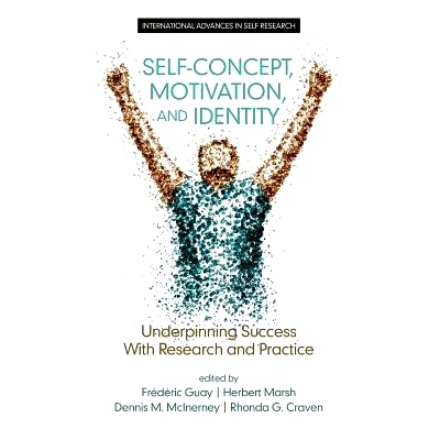 预订 Self-Concept, Motivation and Identity: Underpinning Success with Research and Practice (HC): 9781681231686