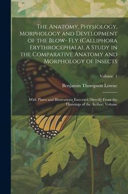 [预订]The Anatomy, Physiology, Morphology and Development of the Blow- fly (Calliphora Erythrocephala), A  9781021162175
