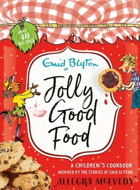 【预订】Jolly Good Food : A children’s cookbook inspired by the stories of Enid Blyton