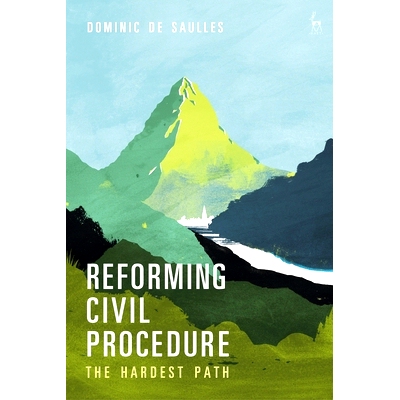 预订 Reforming Civil Procedure: The Hardest Path 改革民事诉讼程序: 9781509946099