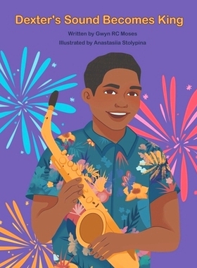 预订 Dexter’s Sound Becomes King: 9798870337791