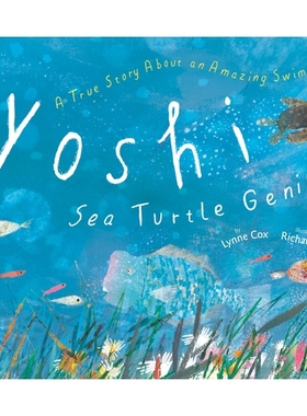 预订 Yoshi, Sea Turtle Genius: A True Story about an Amazing Swimmer 耀西，海龟天才：关于一位神奇游泳者的真实故事: 97805