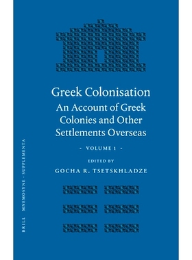 预订 Greek Colonisation: An Account of Greek Colonies and Other Settlements Overseas, Volume One 希腊殖民地（卷1）：希腊