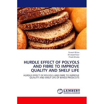 预订 Hurdle Effect of Polyols and Fibre to Improve Quality and Shelf Life: 9786202014441