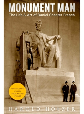 预订 Monument Man: The Life & Art of Daniel Chester French 纪念碑人:丹尼尔·切斯特·法兰奇的生活与艺术: 9781538190623