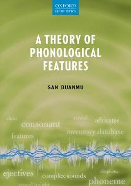 【预订】A Theory of Phonological Features