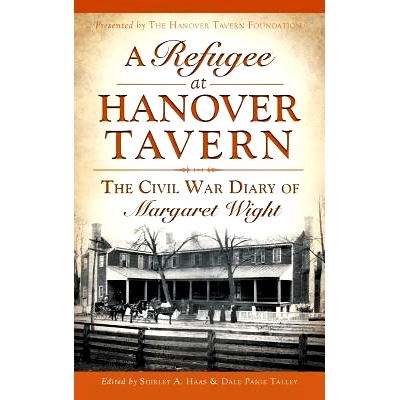 预订 A Refugee at Hanover Tavern: The Civil War Diary of Margaret Wight: 9781540221667
