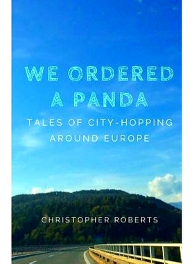 预订 We Ordered A Panda: Tales of City-Hopping Around Europe: 9781545333020