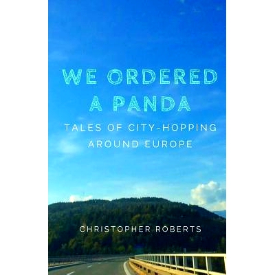 预订 We Ordered A Panda: Tales of City-Hopping Around Europe: 9781545333020