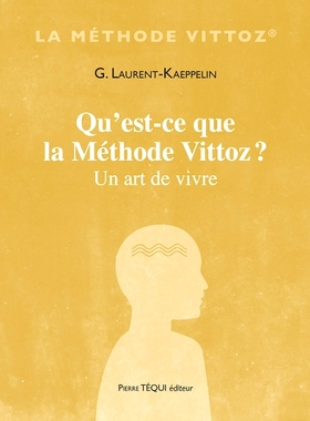 预订 Qu’est-ce que la méthode Vittoz ? : un art de vivre 什么是维托兹方法？ : 生活的艺术: 9782740325926