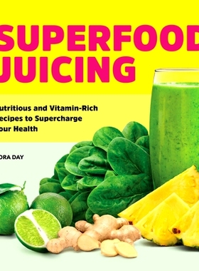 预订 Superfood Juicing: Nutritious and Vitamin-Rich Recipes to Supercharge Your Health