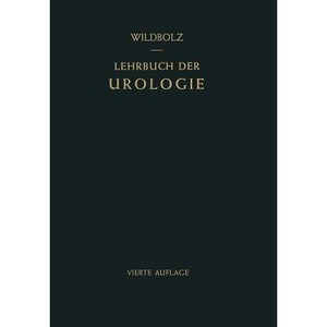 预订 Lehrbuch der Urologie: Und der Chirurgischen Erkrankungen der Männlichen Geschlechtsorgane: 9783642510519
