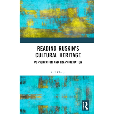 预订 Reading Ruskin’s Cultural Heritage: Conservation and Transformation 读拉斯金的文化遗产：保护与历史环境: 9780367370