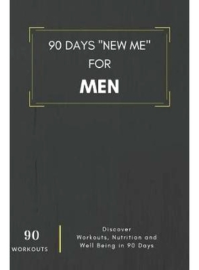 预订 90 Days New Me For Men 90 Workouts Discover Workouts, Nutrition and Well Being in 90 Days: to be the best version o